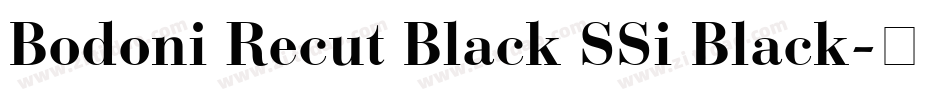 Bodoni Recut Black SSi Black字体转换